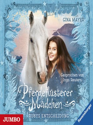 cover image of Pferdeflüsterer Mädchen. Rubys Entscheidung [Band 1]